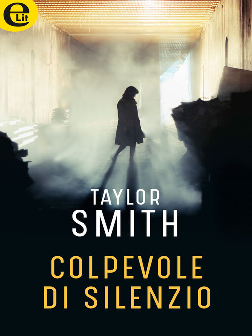 Title details for Colpevole di silenzio by Taylor Smith - Available